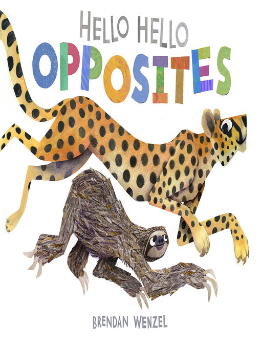 Title details for Hello Hello Opposites by Brendan Wenzel - Available